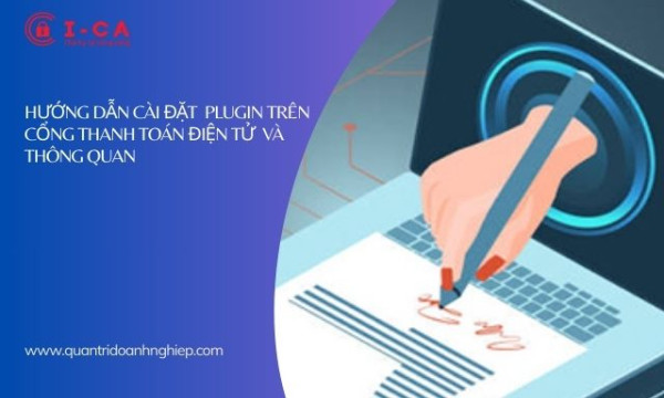 Hướng Dẫn Cài Đặt Plugin Trên Cổng Thanh Toán Điện Tử Và Thông Quan